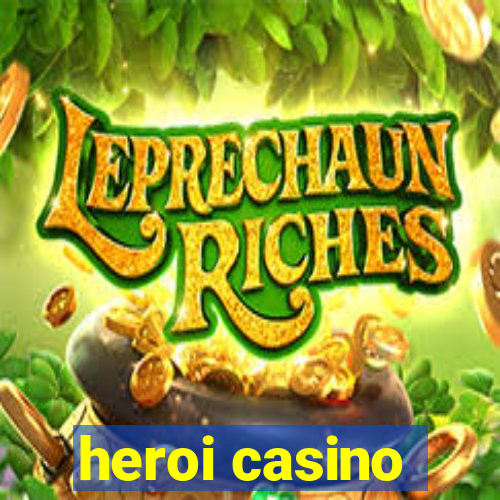 heroi casino